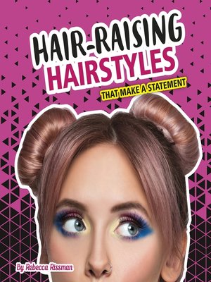 Hair-Raising Hairstyles That Make a Statement - ebook